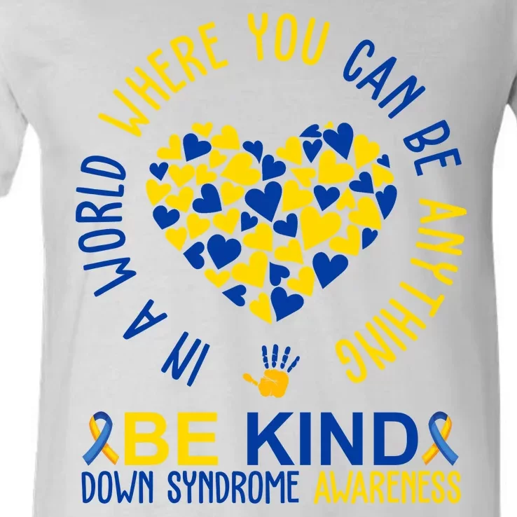 In A World Where You Can Be Anything Be Kind Down Syndrome V-Neck T-Shirt