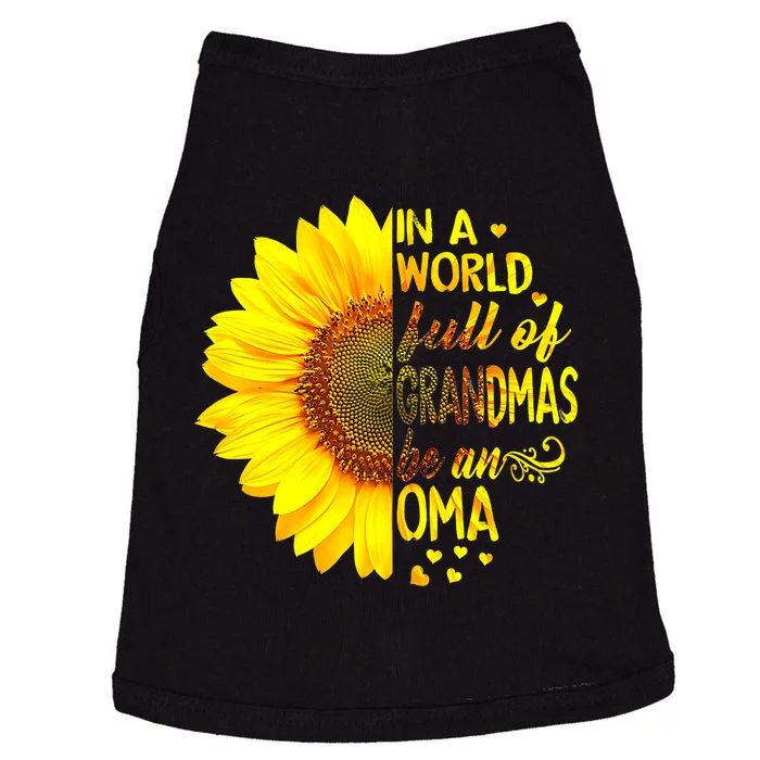 In A World Full Of Grandmas Be Oma Sunflower MotherS Day Doggie Tank