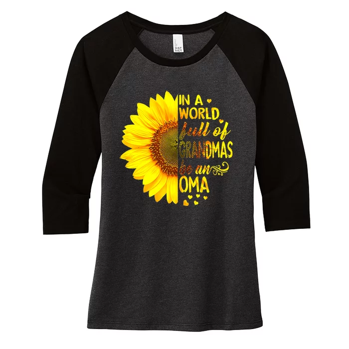 In A World Full Of Grandmas Be Oma Sunflower MotherS Day Women's Tri-Blend 3/4-Sleeve Raglan Shirt