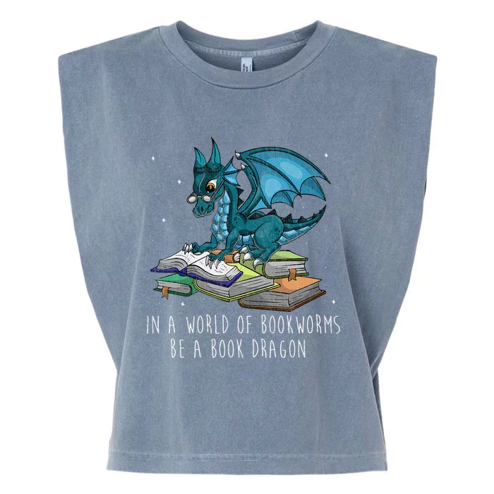 In A World Full Of Bookworms Be A Book Dragon Garment-Dyed Women's Muscle Tee