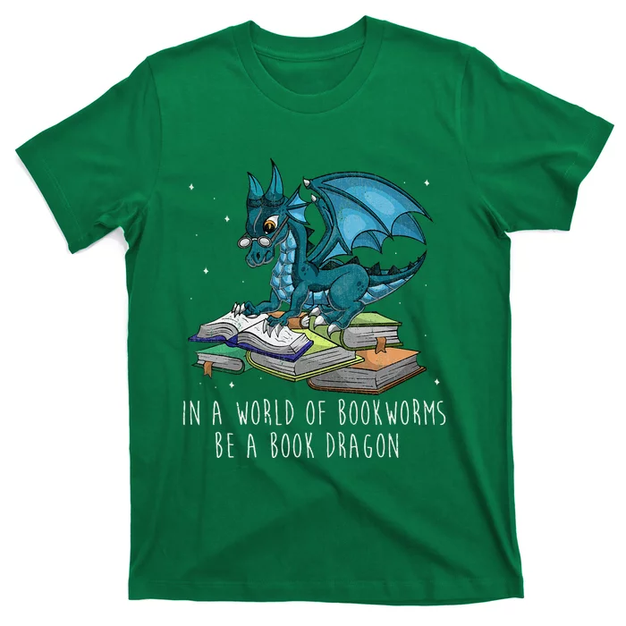 In A World Full Of Bookworms Be A Book Dragon T-Shirt