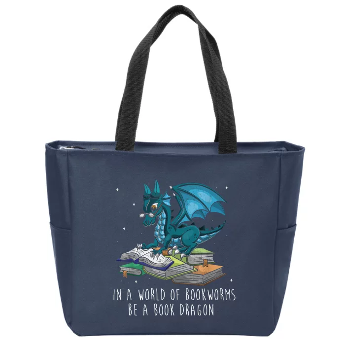 In A World Full Of Bookworms Be A Book Dragon Zip Tote Bag