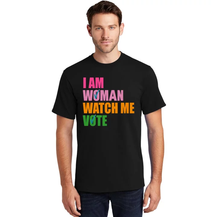 I Am Woman Watch Me Vote Tall T-Shirt