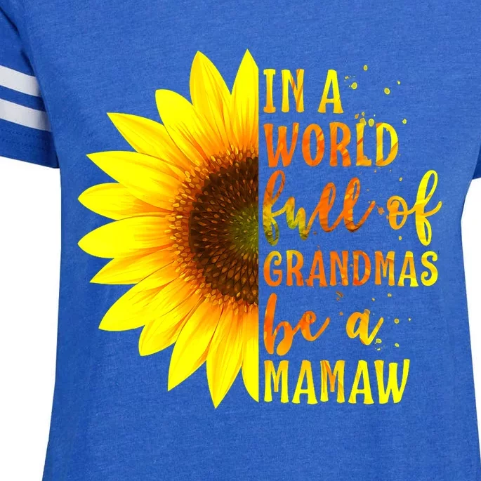 In A World Full Of Grandmas Be Mamaw Sunflower Mothers Day Enza Ladies Jersey Football T-Shirt