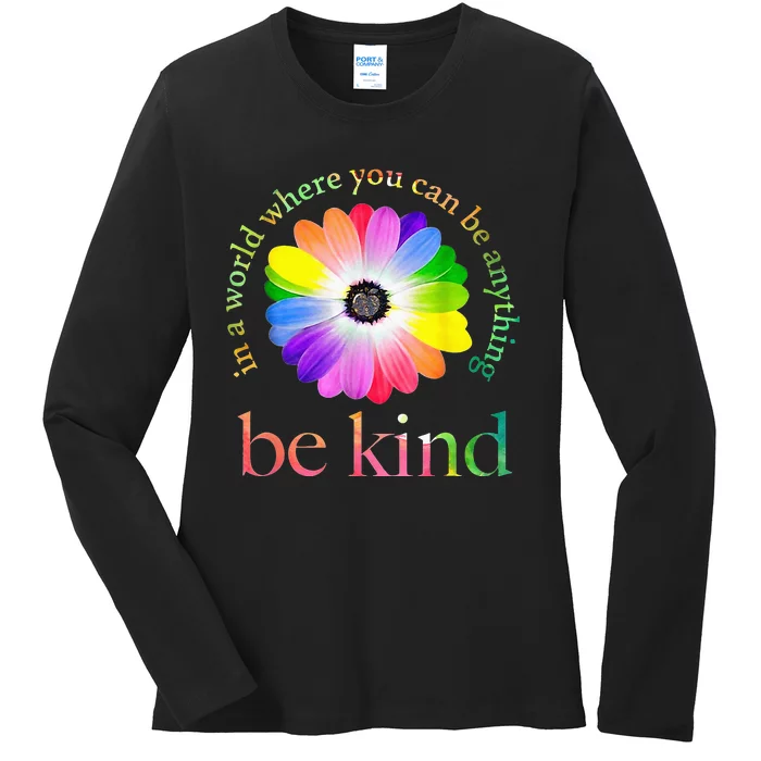 In a world where you can be anything be kind gift Ladies Long Sleeve Shirt