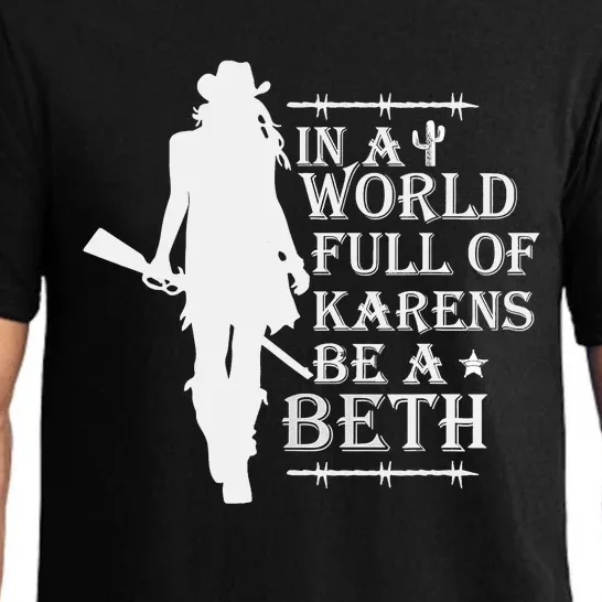 In A World Full Of Karens Be A Beth Pajama Set