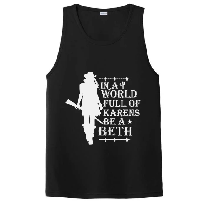 In A World Full Of Karens Be A Beth Performance Tank