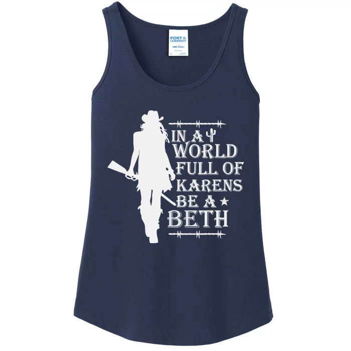 In A World Full Of Karens Be A Beth Ladies Essential Tank