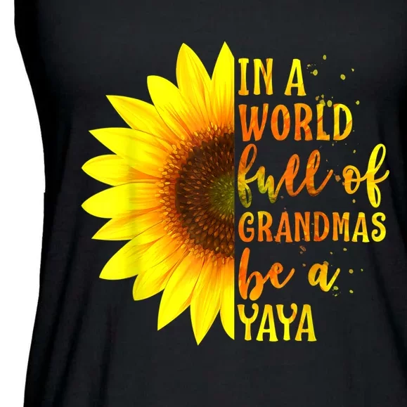 In A World Full Of Grandmas Be A Yaya Sunflower Mothers Day Ladies Essential Flowy Tank