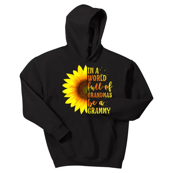 In A World Full Of Grandmas Be A Grammy Sunflower Mothers Day Kids Hoodie