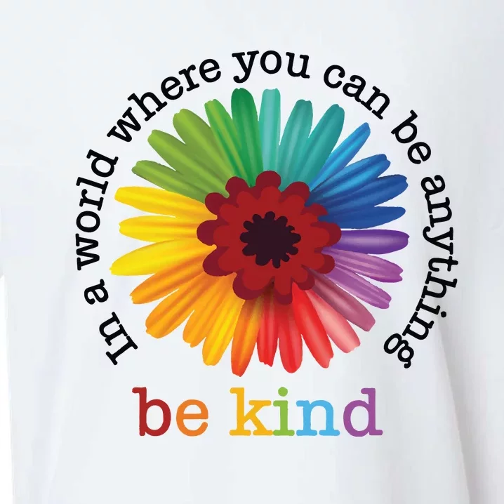 In A World Where You Can Be Anything Be Kind Sueded Cloud Jersey T-Shirt