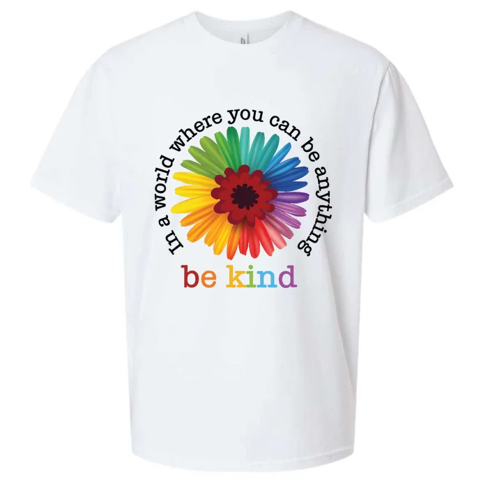 In A World Where You Can Be Anything Be Kind Sueded Cloud Jersey T-Shirt