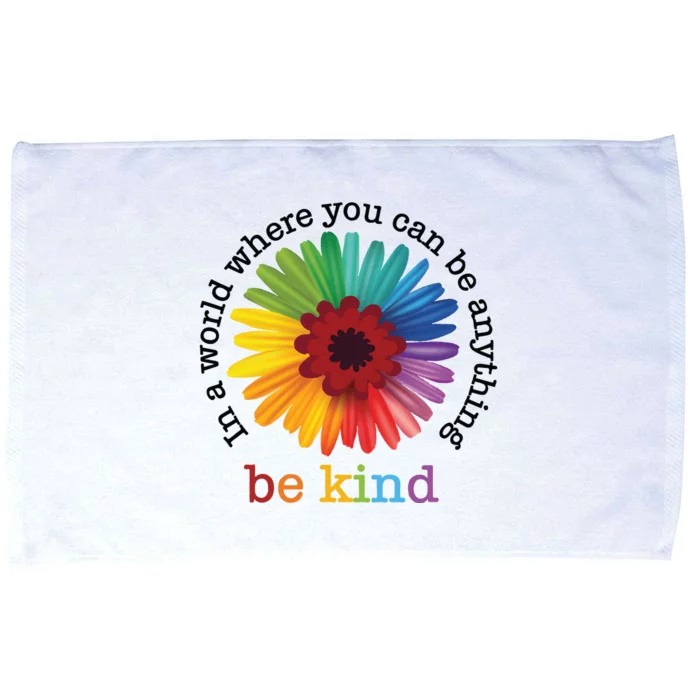 In A World Where You Can Be Anything Be Kind Microfiber Hand Towel