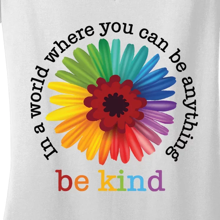 In A World Where You Can Be Anything Be Kind Women's V-Neck T-Shirt