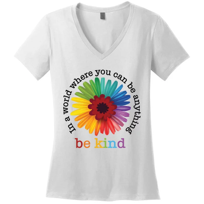 In A World Where You Can Be Anything Be Kind Women's V-Neck T-Shirt