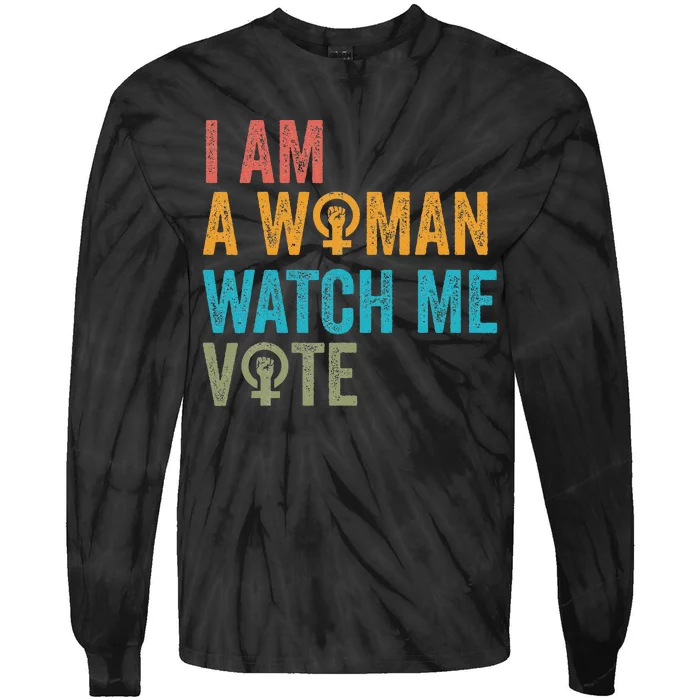 I Am Woman Watch Me Vote Vintage Tie-Dye Long Sleeve Shirt