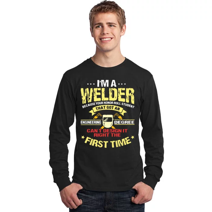 I'm A Welder I Can't Fix Stupid Funny Welding Tall Long Sleeve T-Shirt