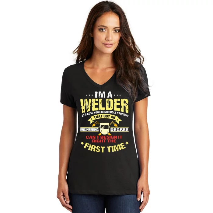 I'm A Welder I Can't Fix Stupid Funny Welding Women's V-Neck T-Shirt