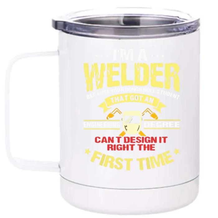 I'm A Welder I Can't Fix Stupid Funny Welding Front & Back 12oz Stainless Steel Tumbler Cup