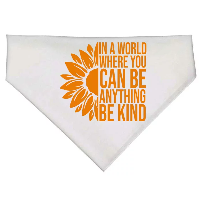 In A World Where You Can Be Anything Be Kind Sunflower Anti Bully USA-Made Doggie Bandana