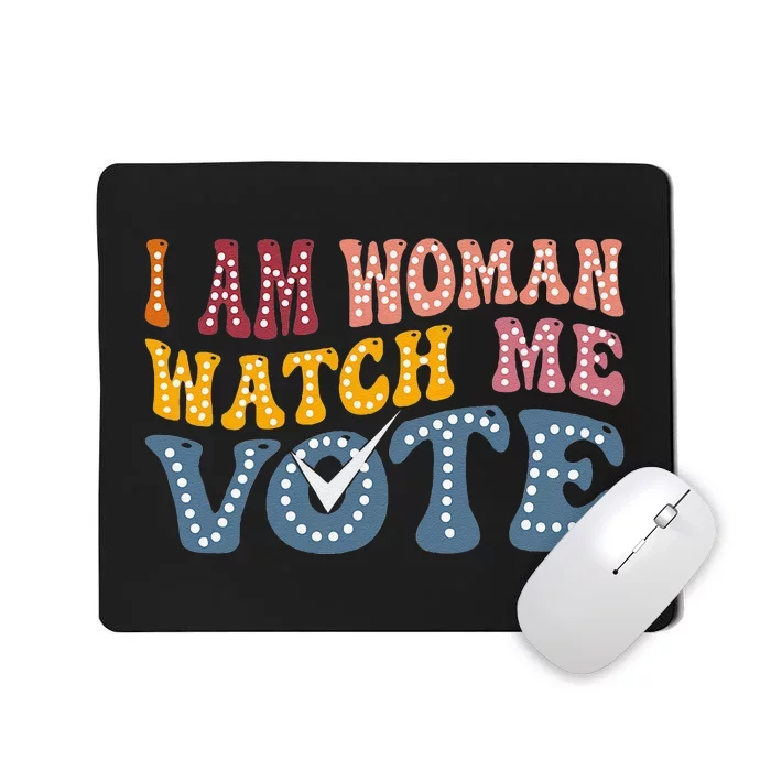 I Am Woman Watch Me Vote Election 2024 Political For Female Mousepad