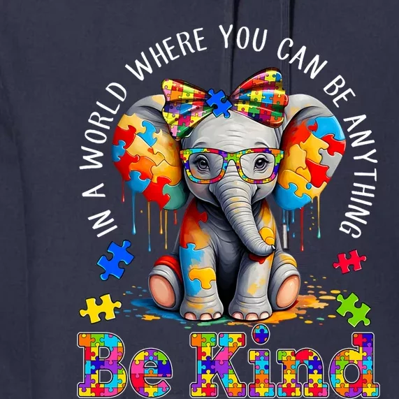 In A World Where You Can Be Anything Be Kind Autism Elephant Premium Hoodie