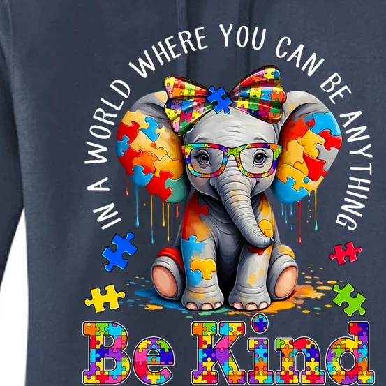 In A World Where You Can Be Anything Be Kind Autism Elephant Women's Pullover Hoodie