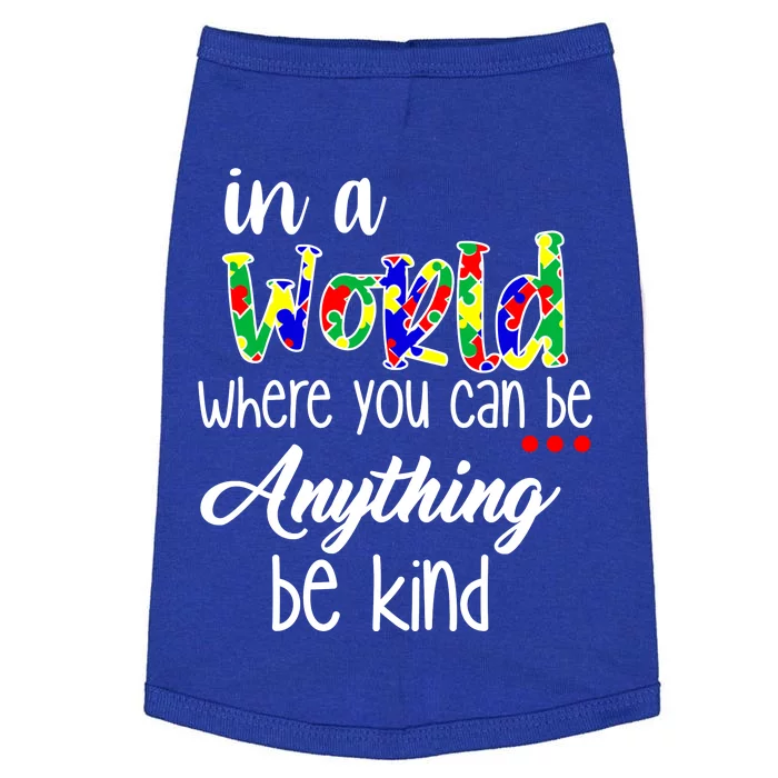 In A World Where You Can Be Anything Be Kind Autism Awareness Doggie Tank