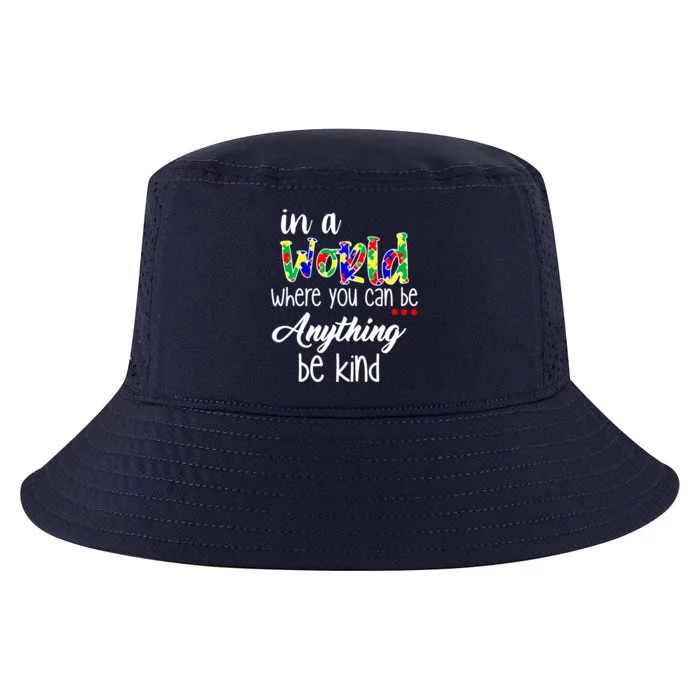 In A World Where You Can Be Anything Be Kind Autism Awareness Cool Comfort Performance Bucket Hat