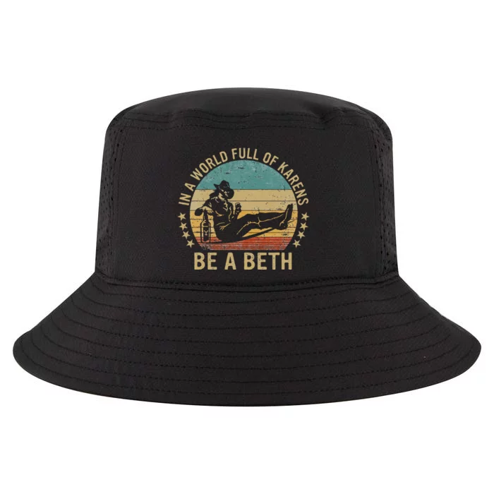 In A World Full Of Karens Be A Beth Cool Comfort Performance Bucket Hat