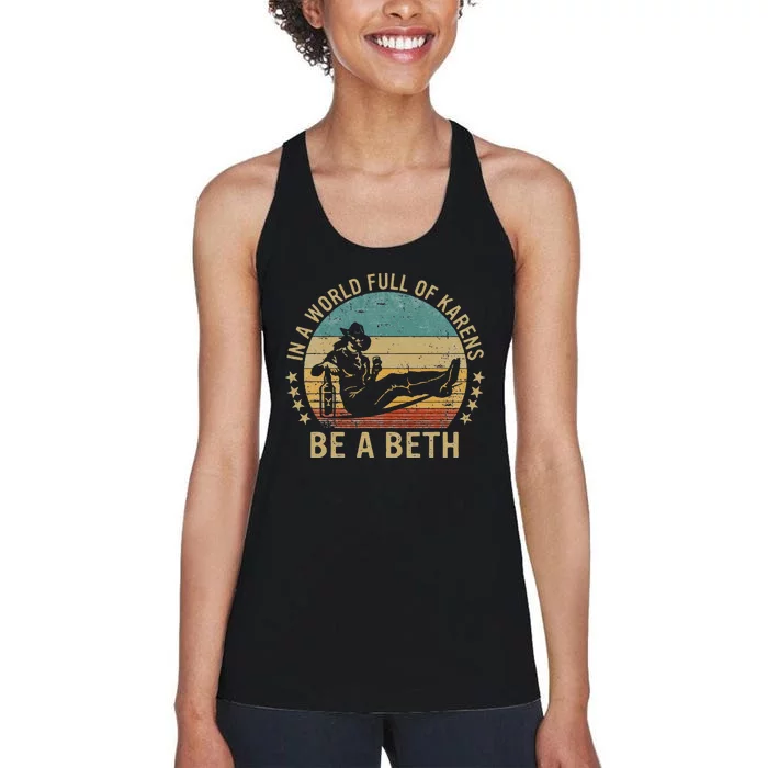 In A World Full Of Karens Be A Beth Women's Racerback Tank