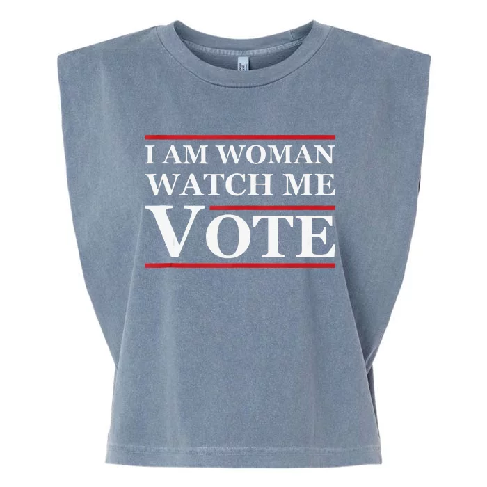 I Am Woman Watch Me Vote Feminist Presidential Election 2024 Garment-Dyed Women's Muscle Tee