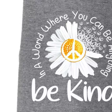 In A World Where You Can Be Anything Be Kind Peace Sign Cute Gift Doggie 3-End Fleece Hoodie