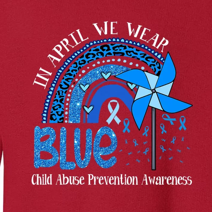 In April We Wear Blue For Child Abuse Prevention Awareness Toddler Sweatshirt