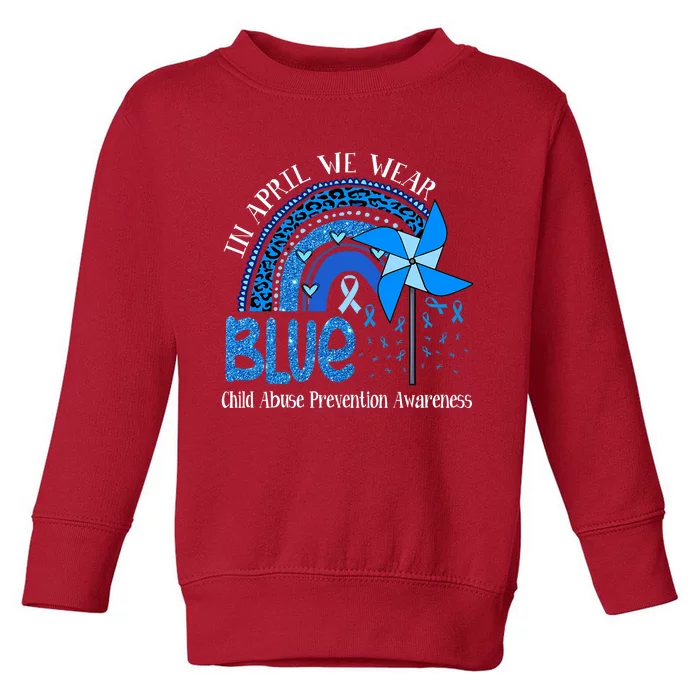 In April We Wear Blue For Child Abuse Prevention Awareness Toddler Sweatshirt