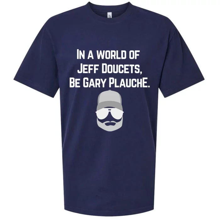 In A World Of Jeff Doucets Be Gary Plauche Sueded Cloud Jersey T-Shirt