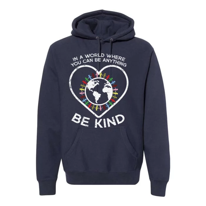 In A World Anything Be Kind Unity Day Orange Anti Bullying Premium Hoodie