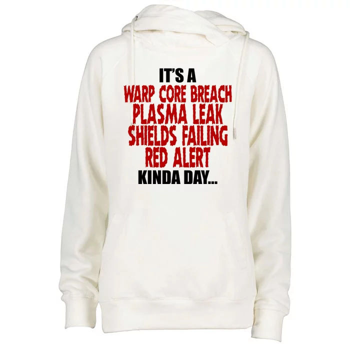 It's A Warp Core Plasma Leak Shield Funny Meme Womens Funnel Neck Pullover Hood