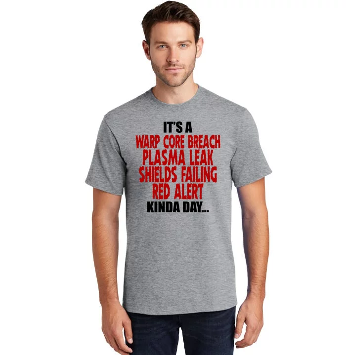 It's A Warp Core Plasma Leak Shield Funny Meme Tall T-Shirt