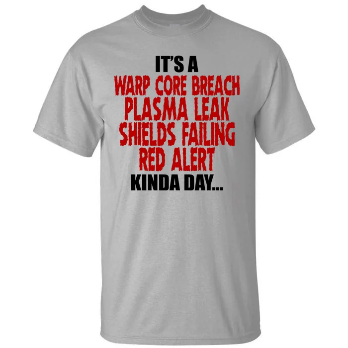 It's A Warp Core Plasma Leak Shield Funny Meme Tall T-Shirt