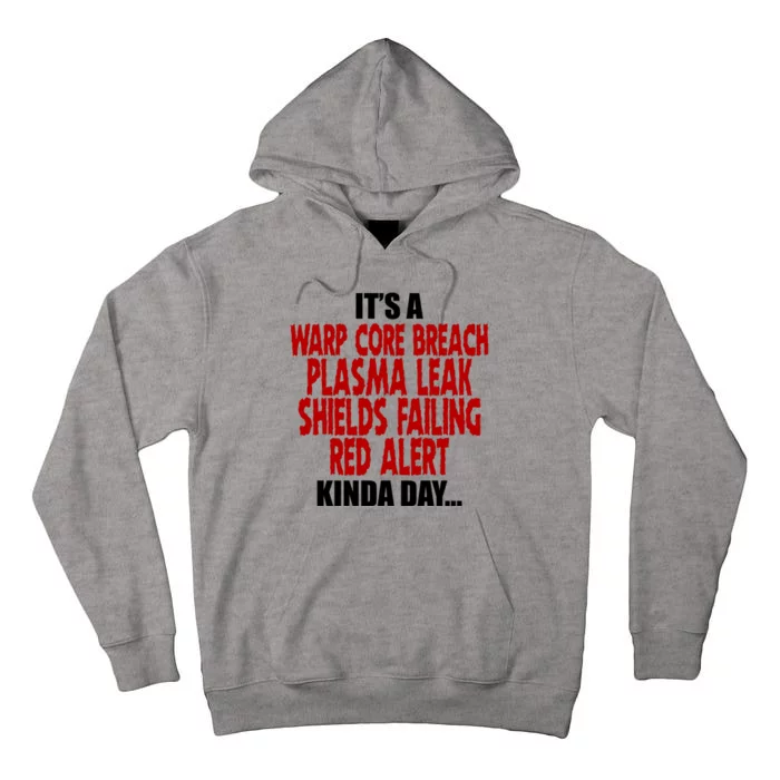 It's A Warp Core Plasma Leak Shield Funny Meme Tall Hoodie