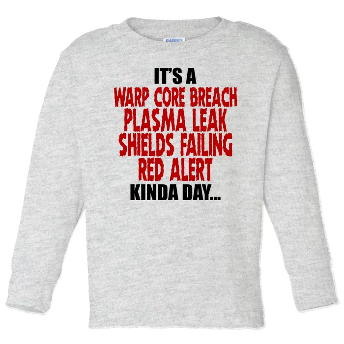 It's A Warp Core Plasma Leak Shield Funny Meme Toddler Long Sleeve Shirt