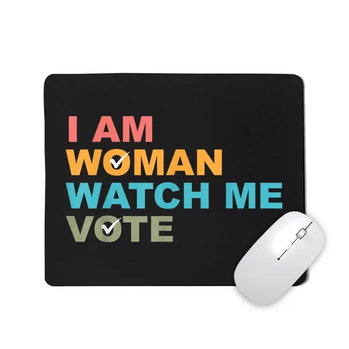 I Am Woman Watch Me Vote Mousepad