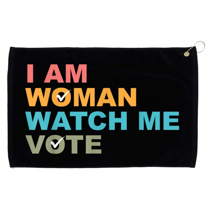 I Am Woman Watch Me Vote Grommeted Golf Towel