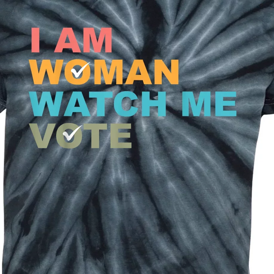 I Am Woman Watch Me Vote Kids Tie-Dye T-Shirt