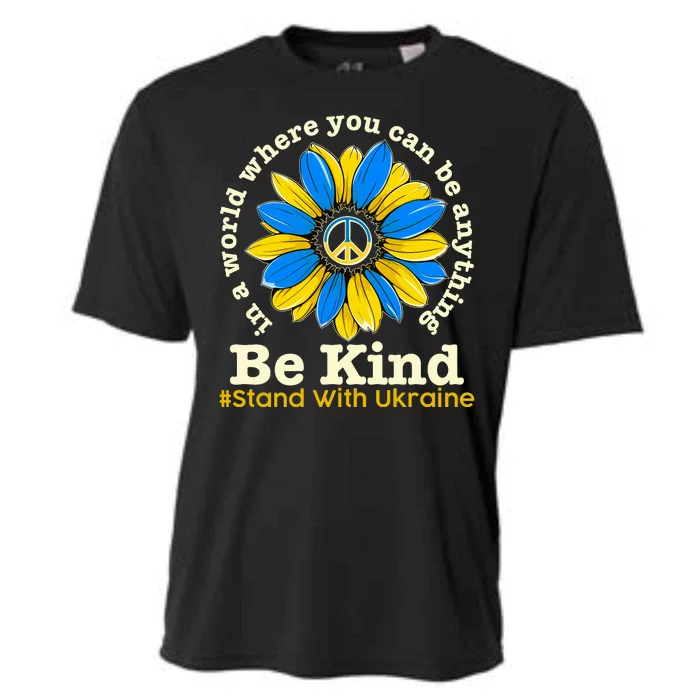 In A World Where You Can Be Anything Be Kind # Stand With Ukraine Cooling Performance Crew T-Shirt