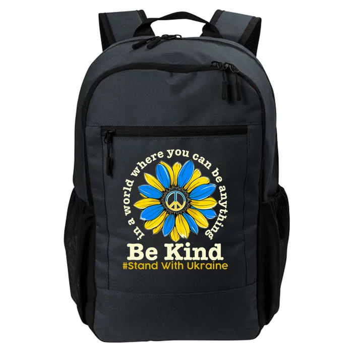 In A World Where You Can Be Anything Be Kind # Stand With Ukraine Daily Commute Backpack