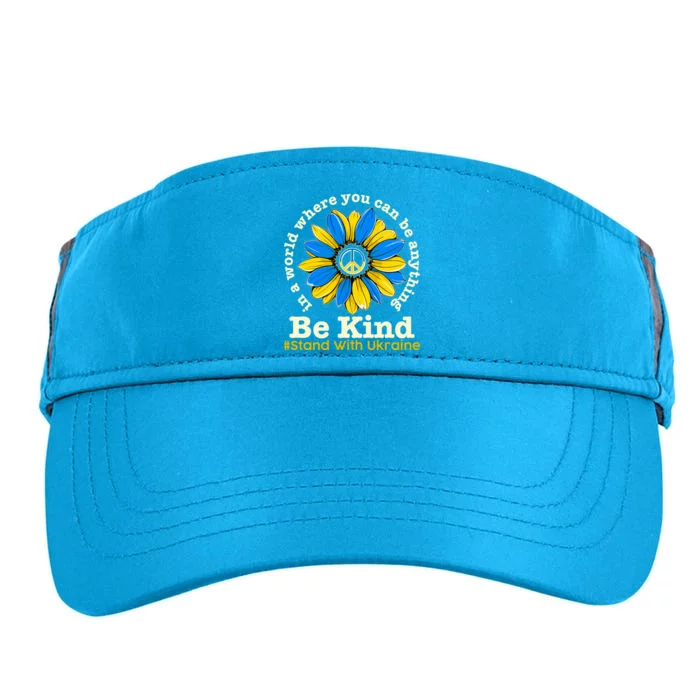 In A World Where You Can Be Anything Be Kind # Stand With Ukraine Adult Drive Performance Visor