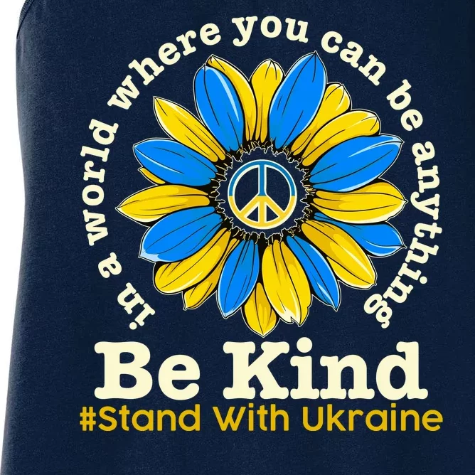 In A World Where You Can Be Anything Be Kind # Stand With Ukraine Women's Racerback Tank