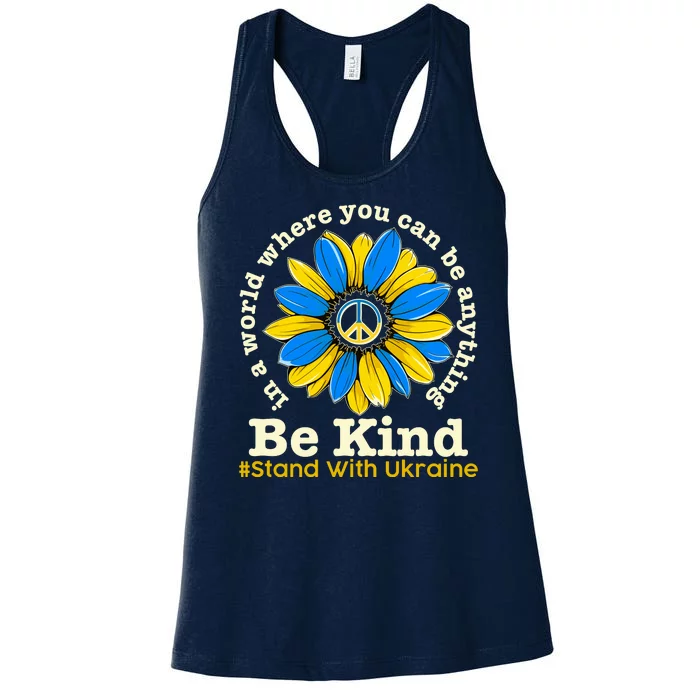 In A World Where You Can Be Anything Be Kind # Stand With Ukraine Women's Racerback Tank